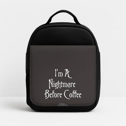 I'm A Nightmare Before Coffee Insulated Lunchbox