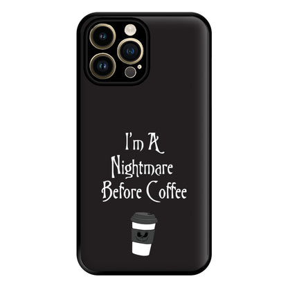 I'm A Nightmare Before Coffee Phone Case for iPhone 14 Pro Max