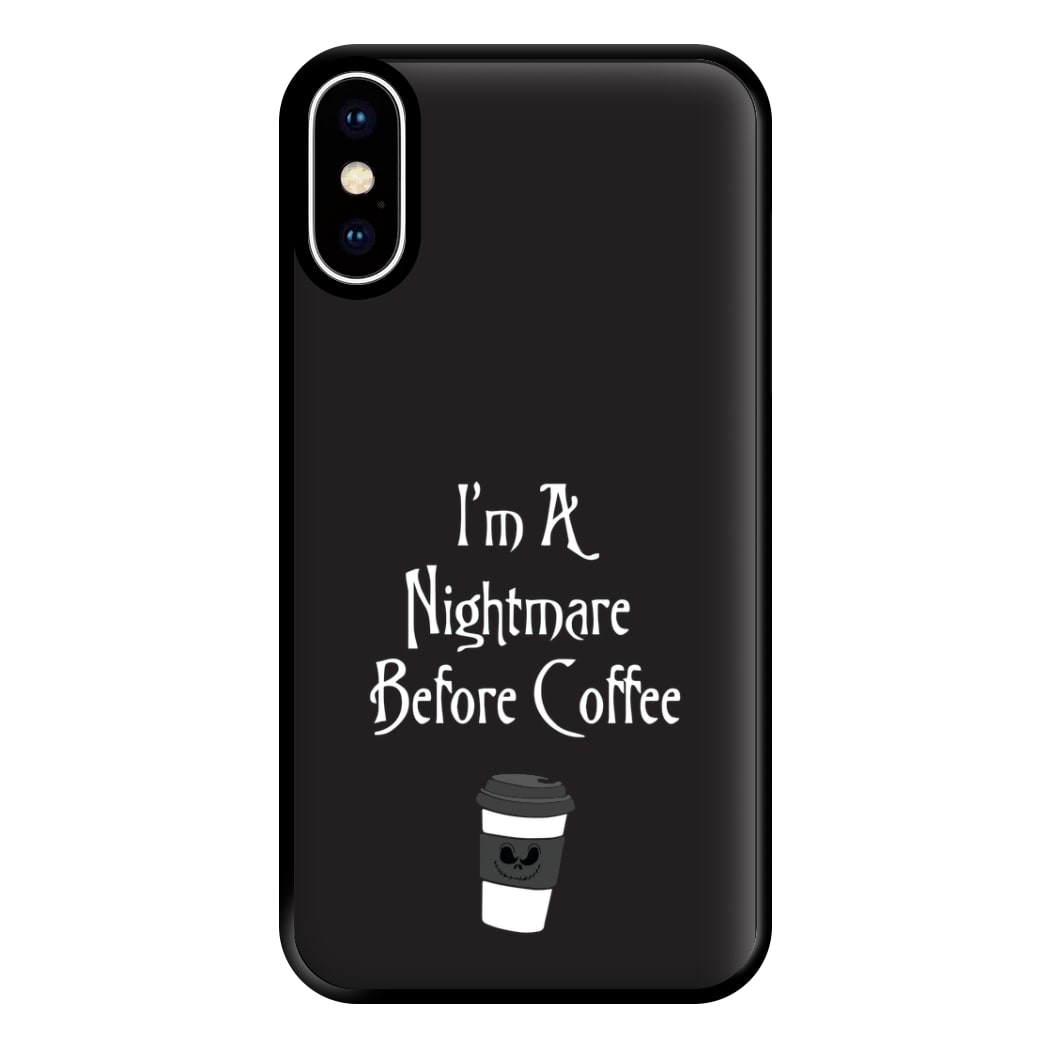 I'm A Nightmare Before Coffee Phone Case for iPhone XS Max