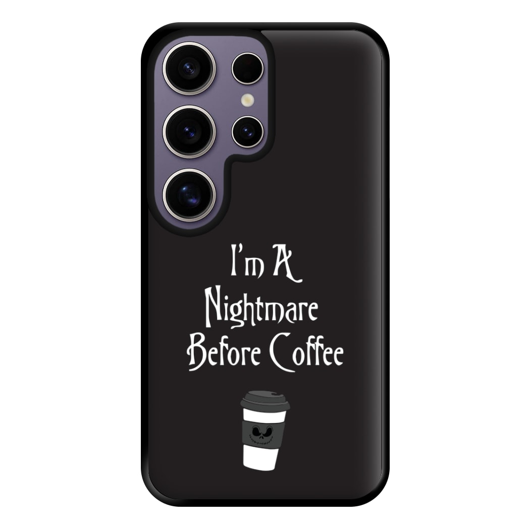 I'm A Nightmare Before Coffee Phone Case for Galaxy S25 Ultra