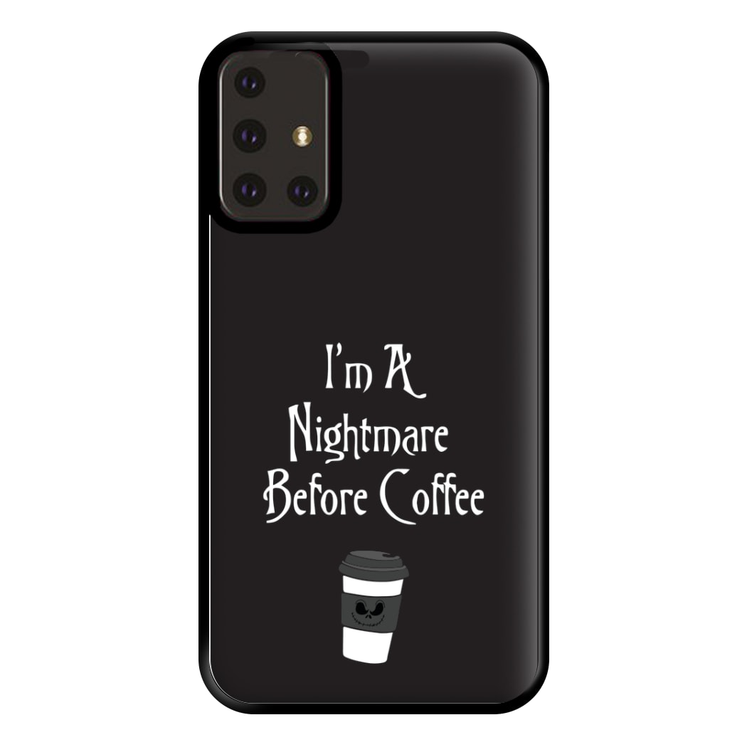 I'm A Nightmare Before Coffee Phone Case for Galaxy A71