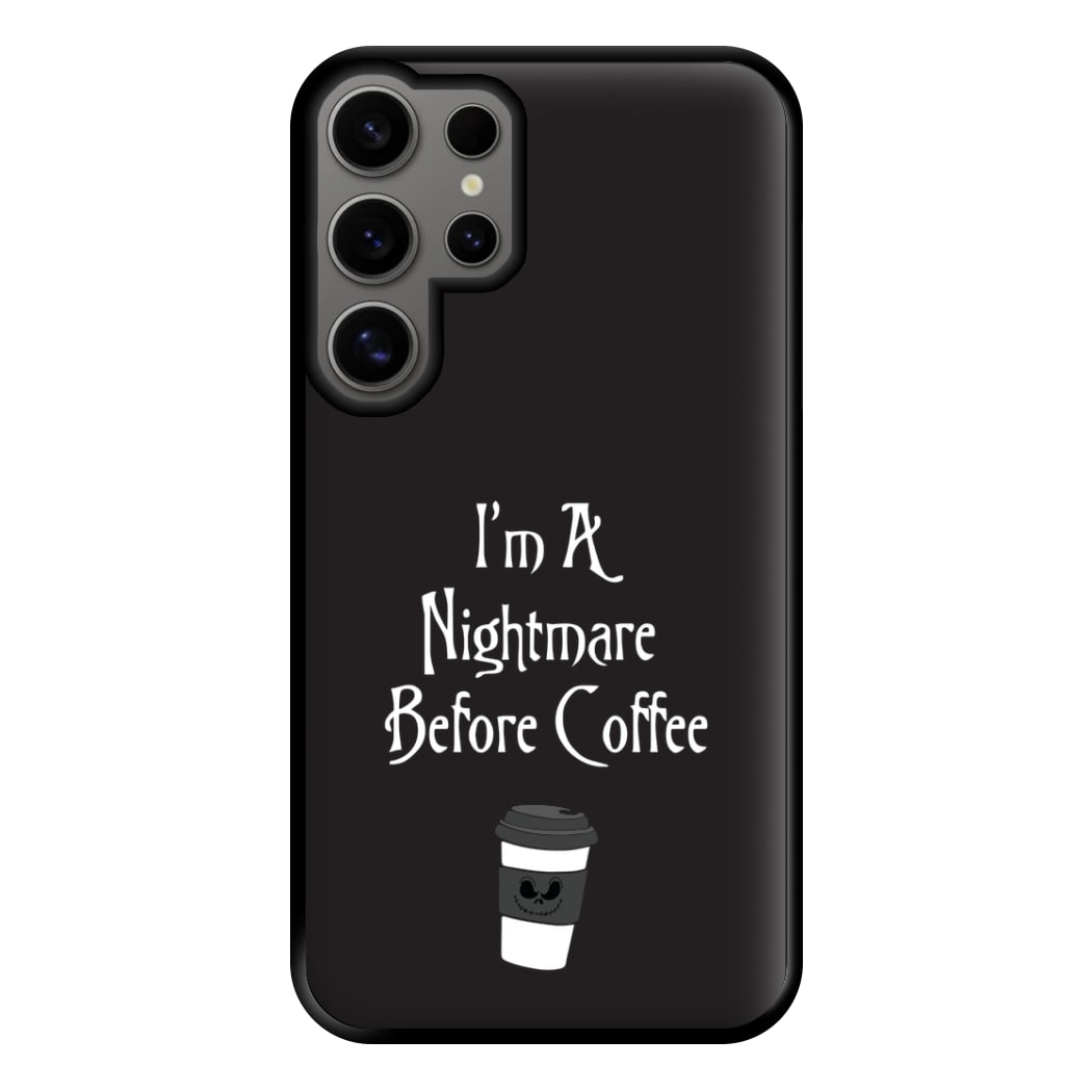 I'm A Nightmare Before Coffee Phone Case for Galaxy S24 Ultra