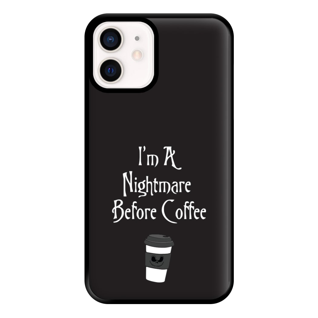 I'm A Nightmare Before Coffee Phone Case for iPhone 12 Mini