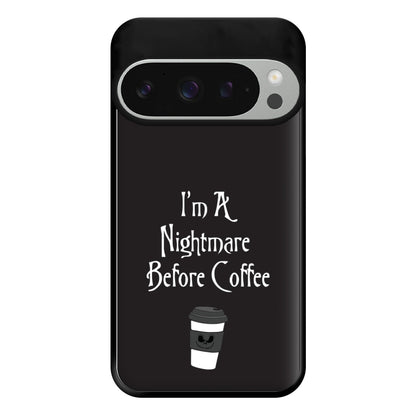 I'm A Nightmare Before Coffee Phone Case for Google Pixel 9 Pro XL