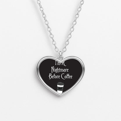 I'm A Nightmare Before Coffee Necklace