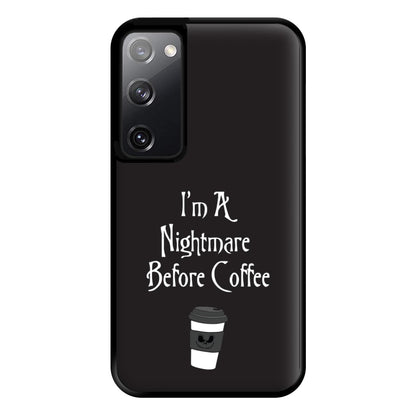 I'm A Nightmare Before Coffee Phone Case for Galaxy S20