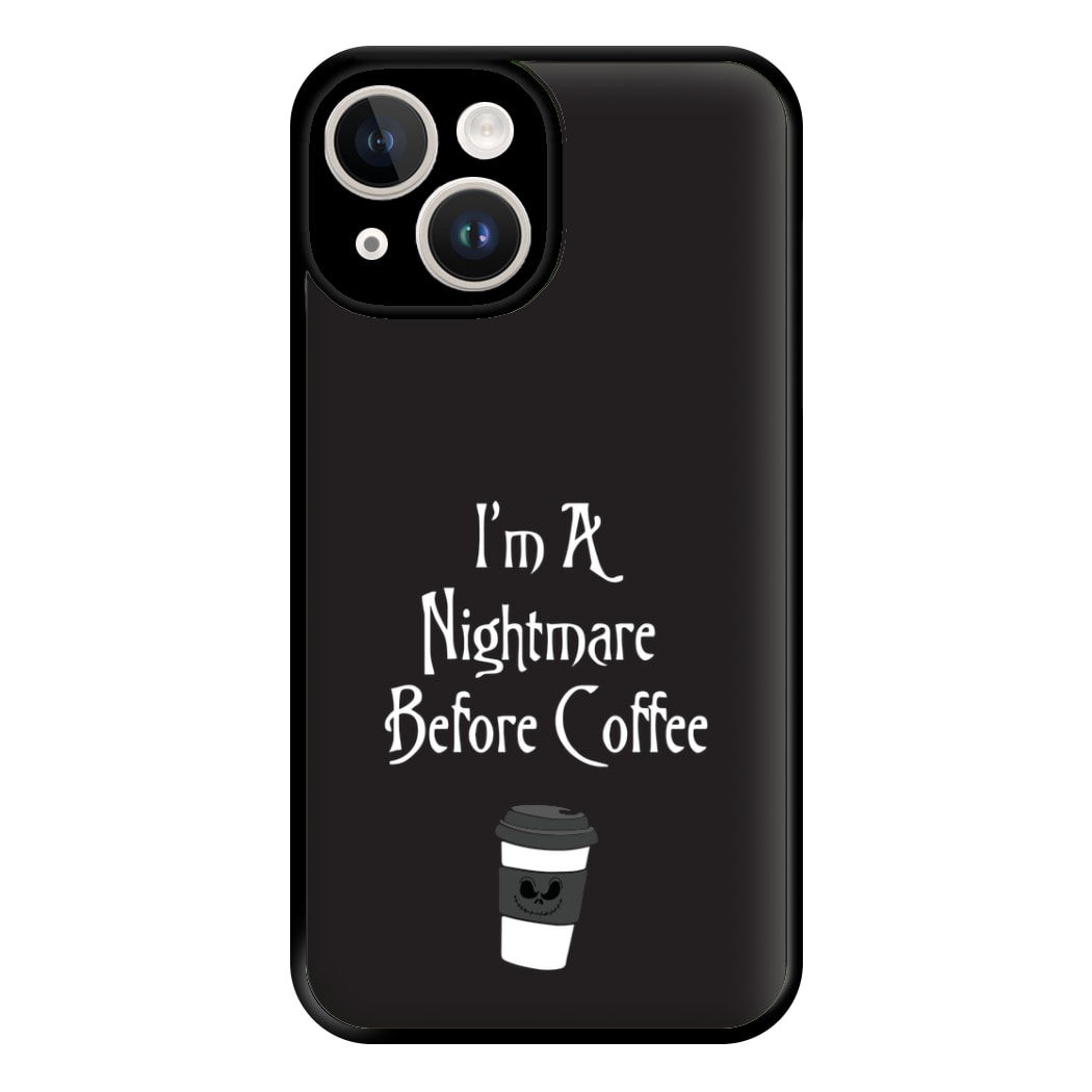 I'm A Nightmare Before Coffee Phone Case for iPhone 14