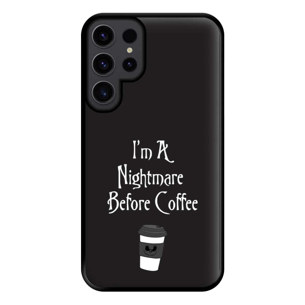 I'm A Nightmare Before Coffee Phone Case for Galaxy S23 Ultra