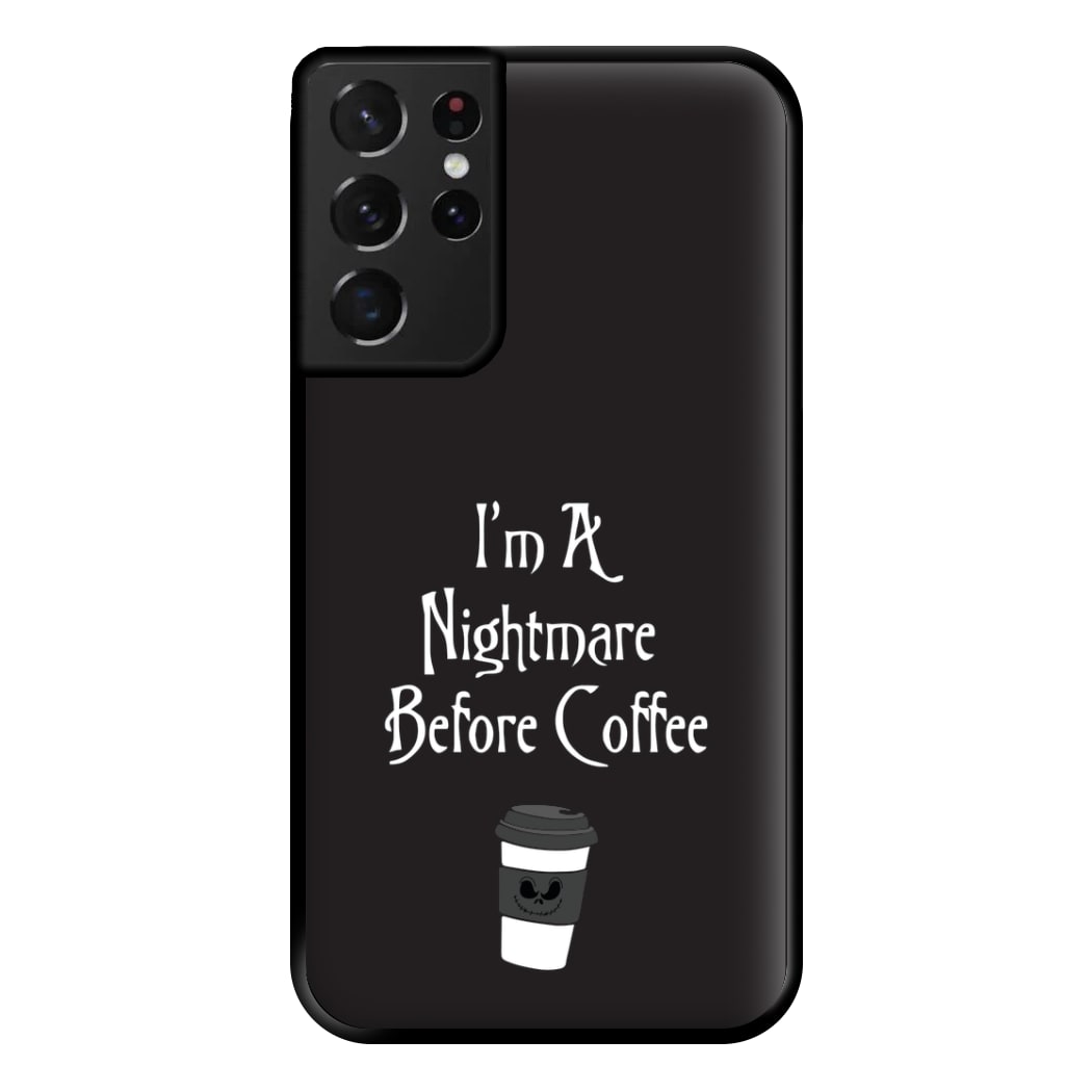 I'm A Nightmare Before Coffee Phone Case for Galaxy S21 Ultra