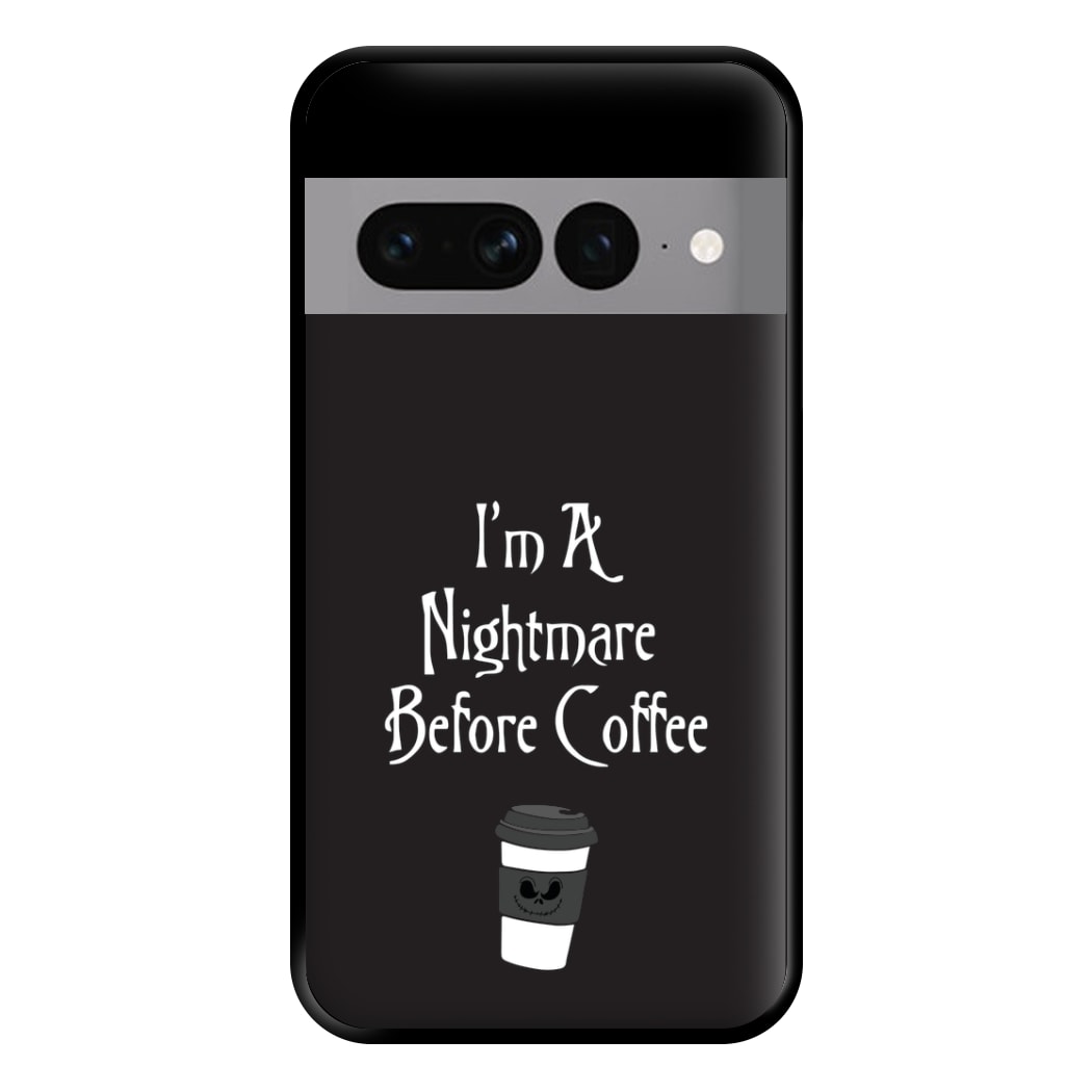 I'm A Nightmare Before Coffee Phone Case for Google Pixel 7 Pro