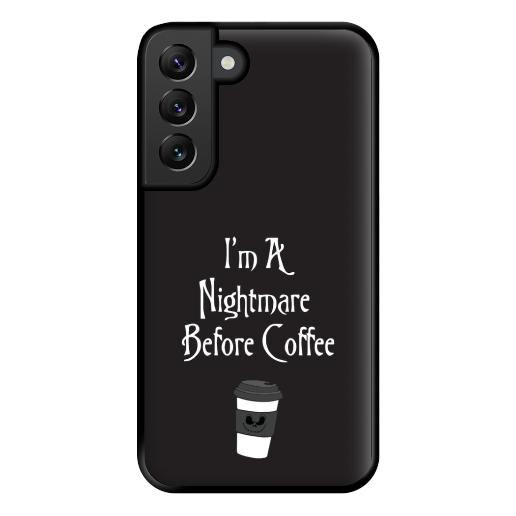 I'm A Nightmare Before Coffee Phone Case for Galaxy S22 Plus