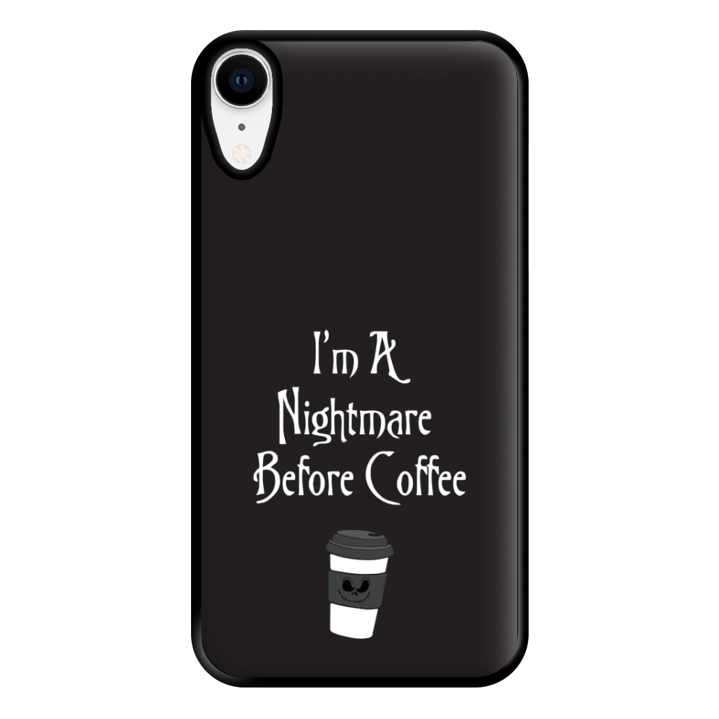 I'm A Nightmare Before Coffee Phone Case for iPhone XR