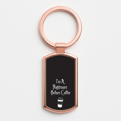 I'm A Nightmare Before Coffee Rose Gold Keyring