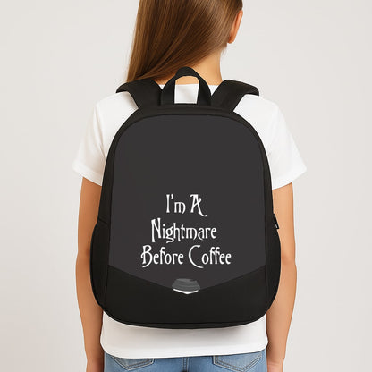 I'm A Nightmare Before Coffee School Bag