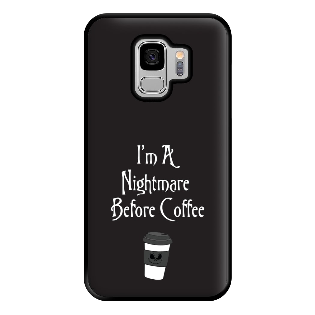 I'm A Nightmare Before Coffee Phone Case for Galaxy S9 Plus