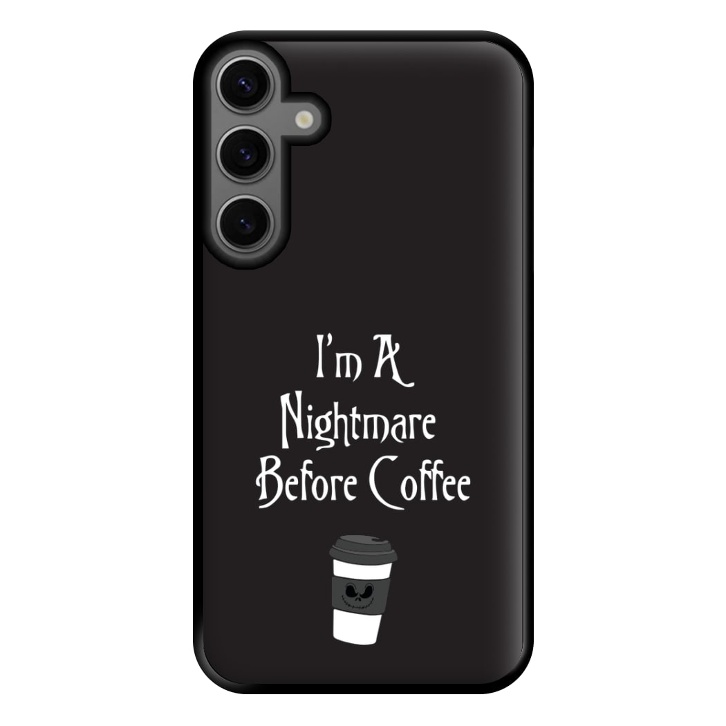 I'm A Nightmare Before Coffee Phone Case for Galaxy S23FE