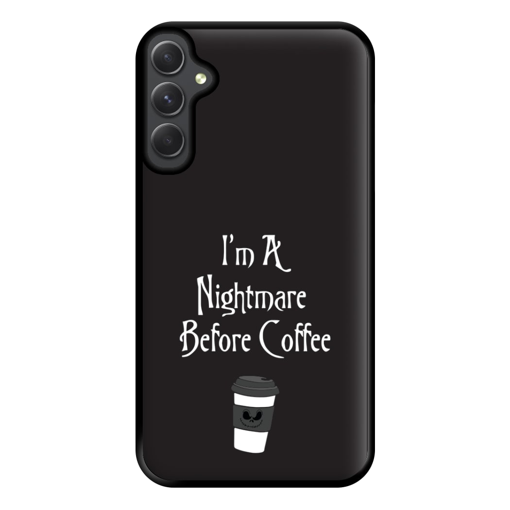 I'm A Nightmare Before Coffee Phone Case for Galaxy A34