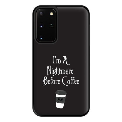 I'm A Nightmare Before Coffee Phone Case for Galaxy S20 Plus