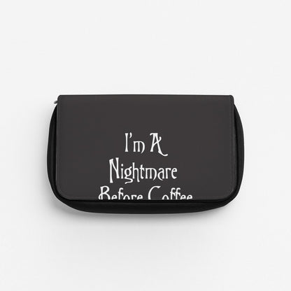 I'm A Nightmare Before Coffee Pencil Case