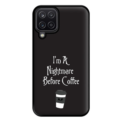 I'm A Nightmare Before Coffee Phone Case for Galaxy A12