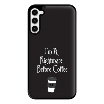 I'm A Nightmare Before Coffee Phone Case for Galaxy S23 Plus