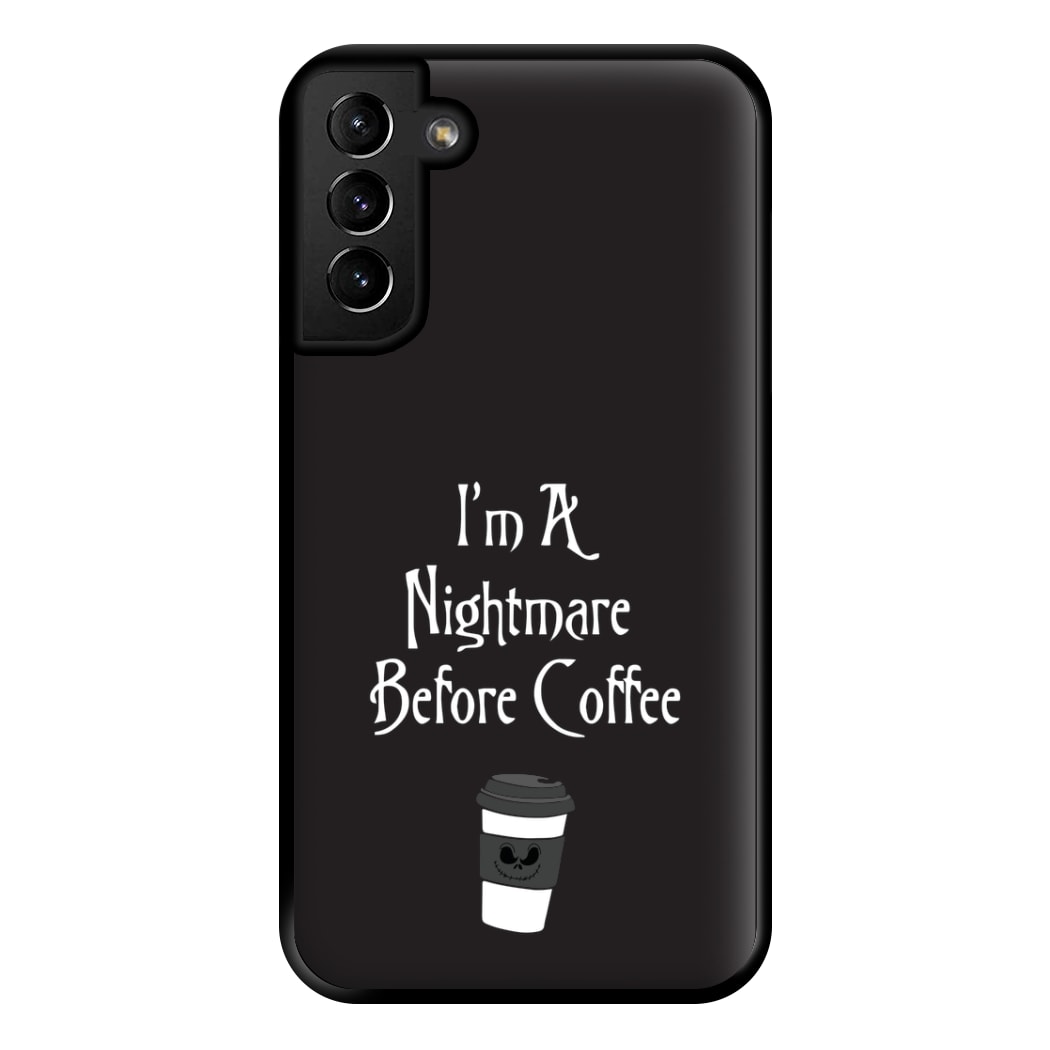 I'm A Nightmare Before Coffee Phone Case for Galaxy S21 Plus