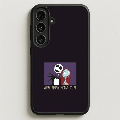 We're Simply Meant To Be Phone Case for Galaxy S25FE
