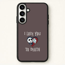 I Love You To Death Heart Phone Case for Galaxy S26 Plus
