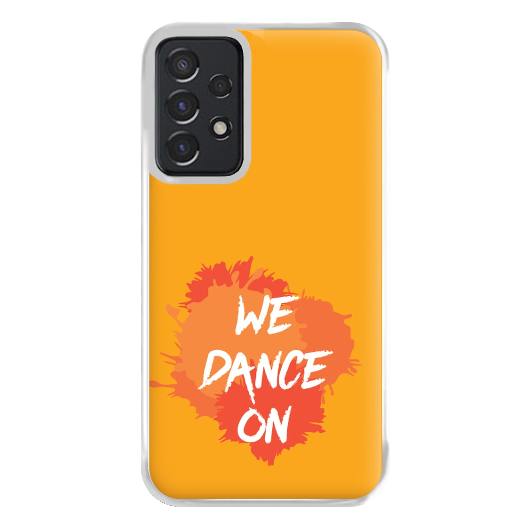 We Dance On - Phone Case for Galaxy A52 / A52s