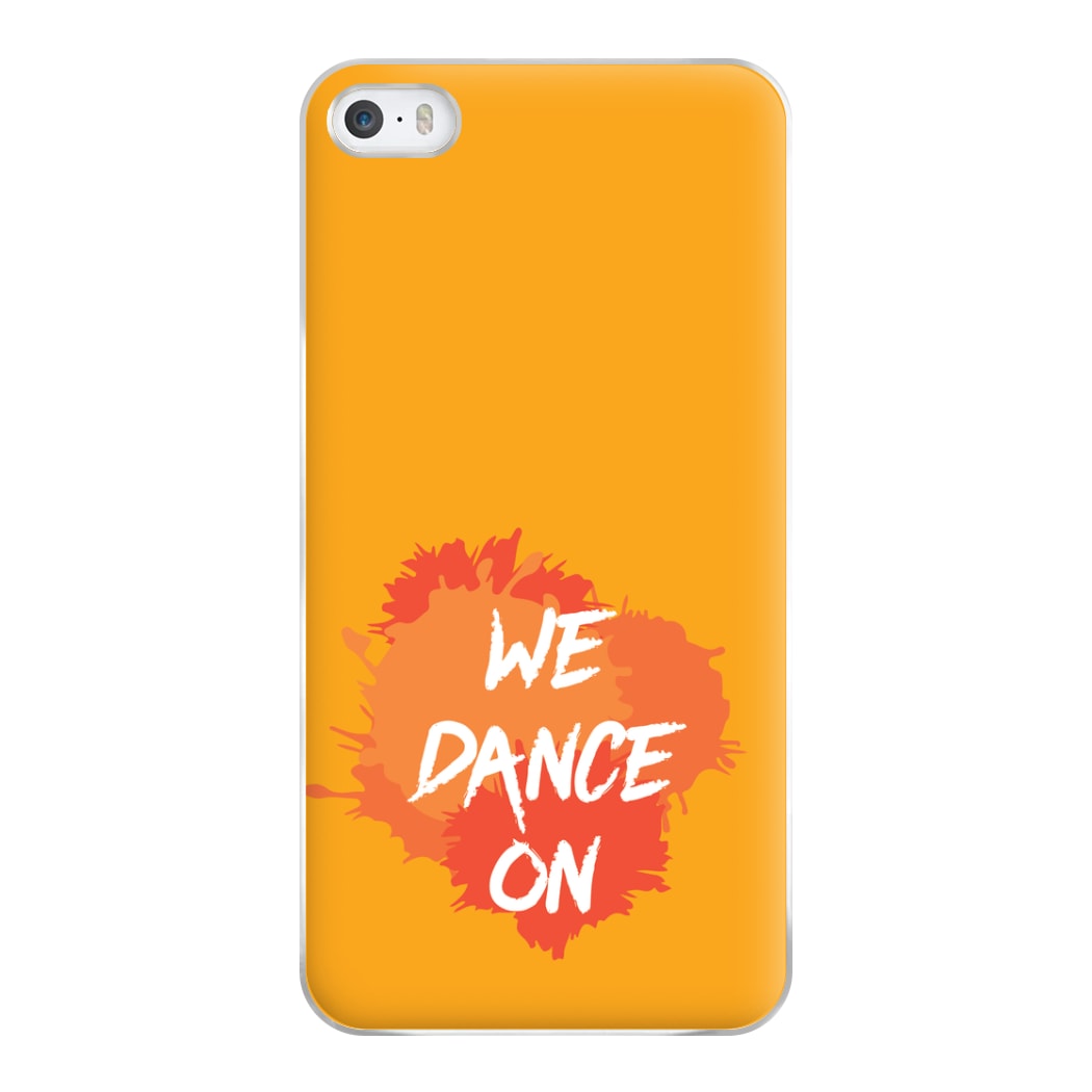 We Dance On - Phone Case for iPhone 5 / 5s / SE 2016