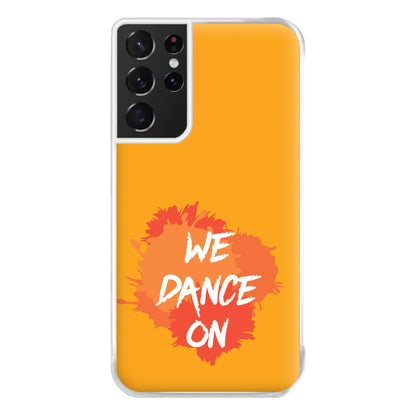 We Dance On - Phone Case for Galaxy S21 Ultra