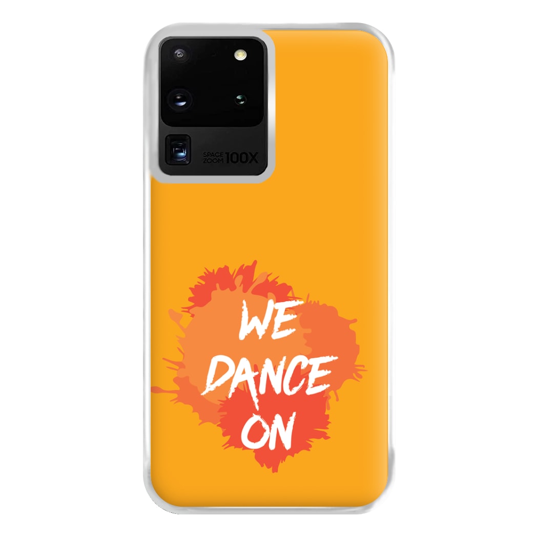 We Dance On - Phone Case for Galaxy S20 Ultra