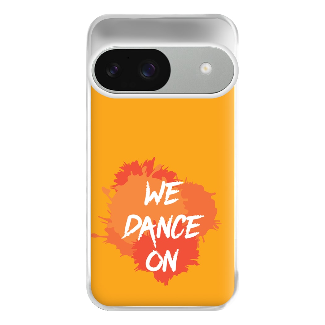 We Dance On - Phone Case for Google Pixel 9 / 9 Pro