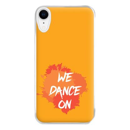 We Dance On - Phone Case for iPhone XR