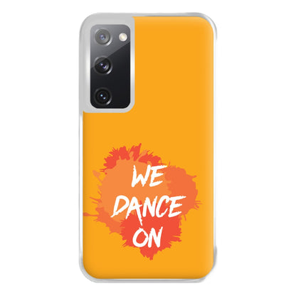 We Dance On - Phone Case for Galaxy S20FE