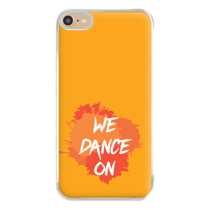 We Dance On - Phone Case for iPhone 6 Plus / 7 Plus / 8 Plus