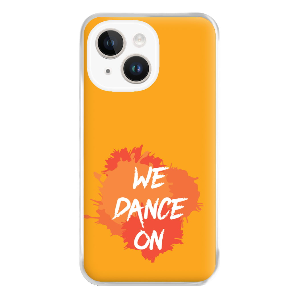 We Dance On - Phone Case for iPhone 14 Plus