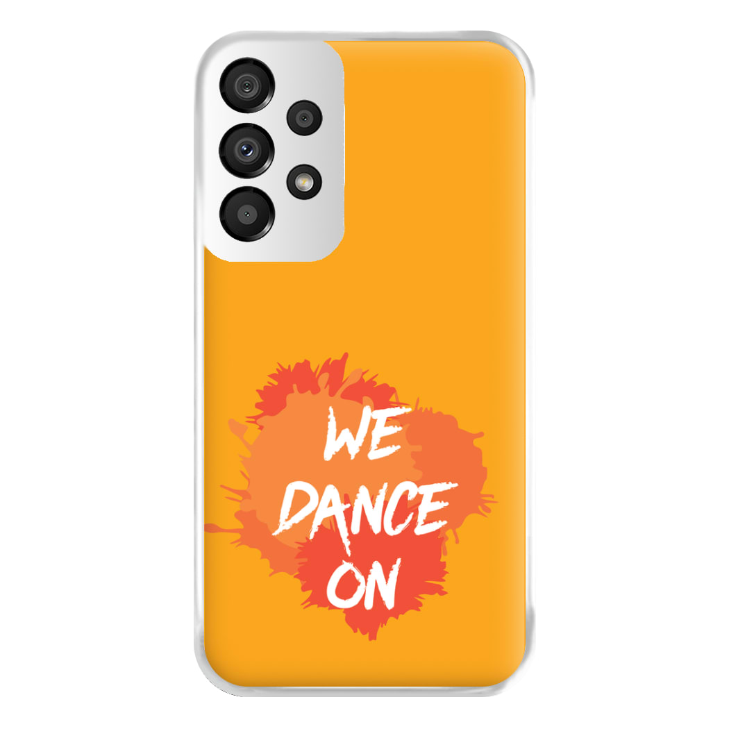 We Dance On - Phone Case for Galaxy A33