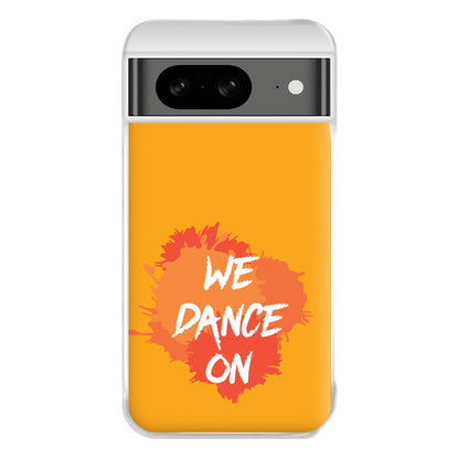 We Dance On - Phone Case for Google Pixel 8