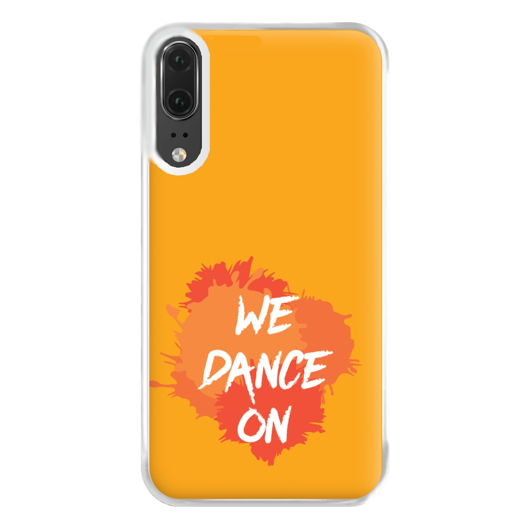 We Dance On - Phone Case for Huawei P20