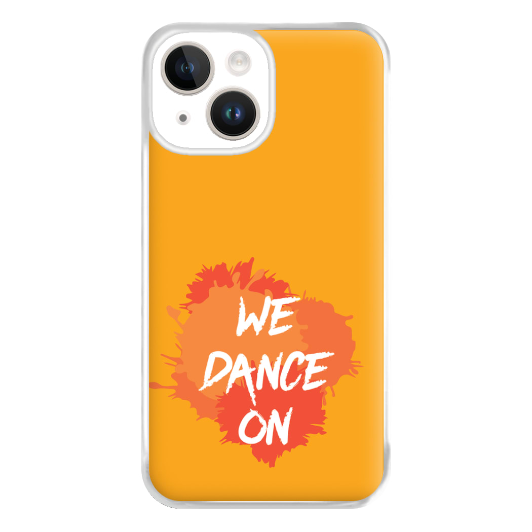 We Dance On - Phone Case for iPhone 14