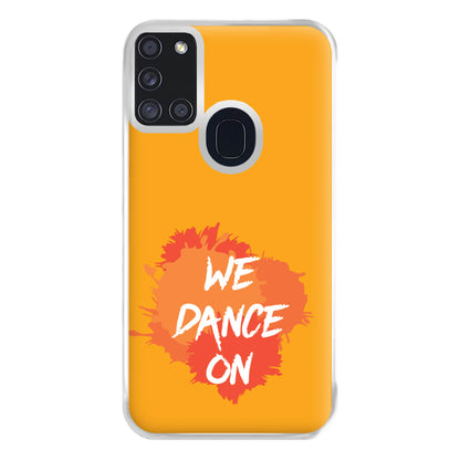 We Dance On - Phone Case for Galaxy A21s