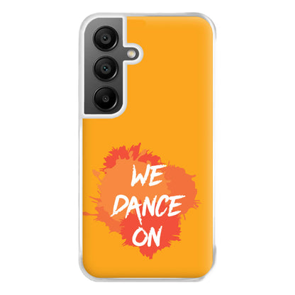 We Dance On - Phone Case for Galaxy A55