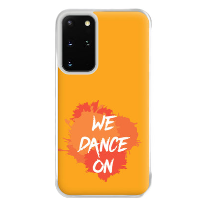 We Dance On - Phone Case for Galaxy S20 Plus