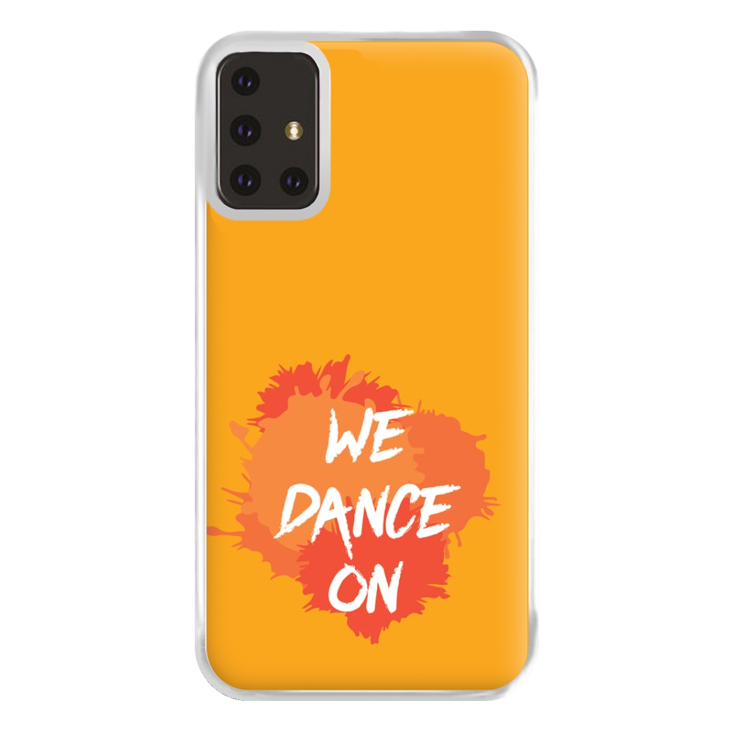 We Dance On - Phone Case for Galaxy A71