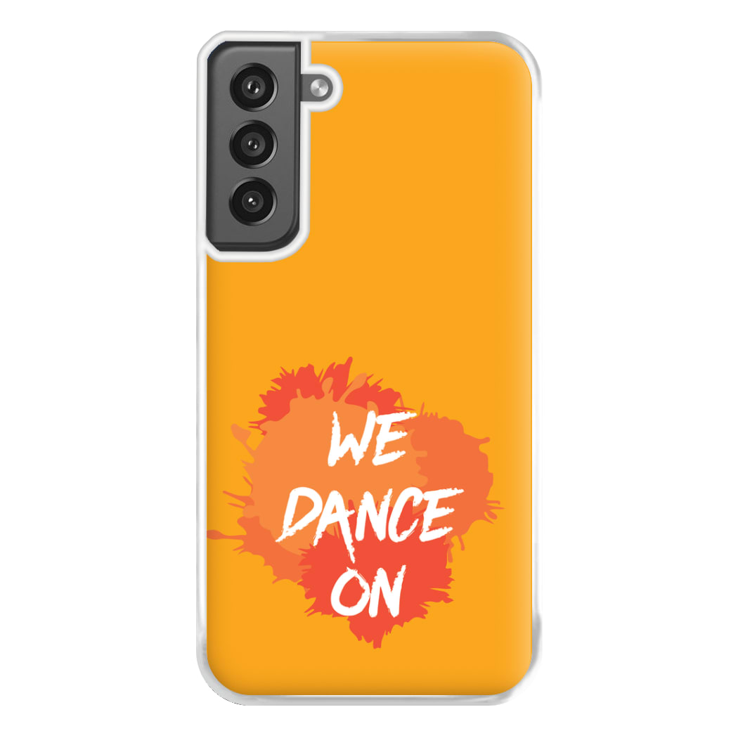 We Dance On - Phone Case for Galaxy S21FE