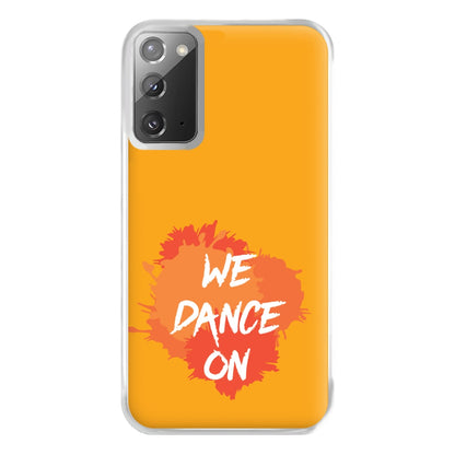 We Dance On - Phone Case for Galaxy Note 20 Ultra