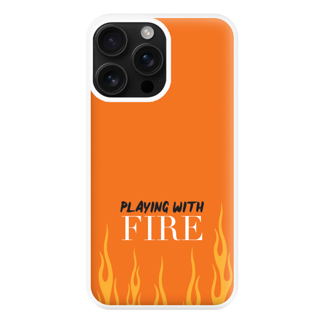 Playing With Fire - Phone Case