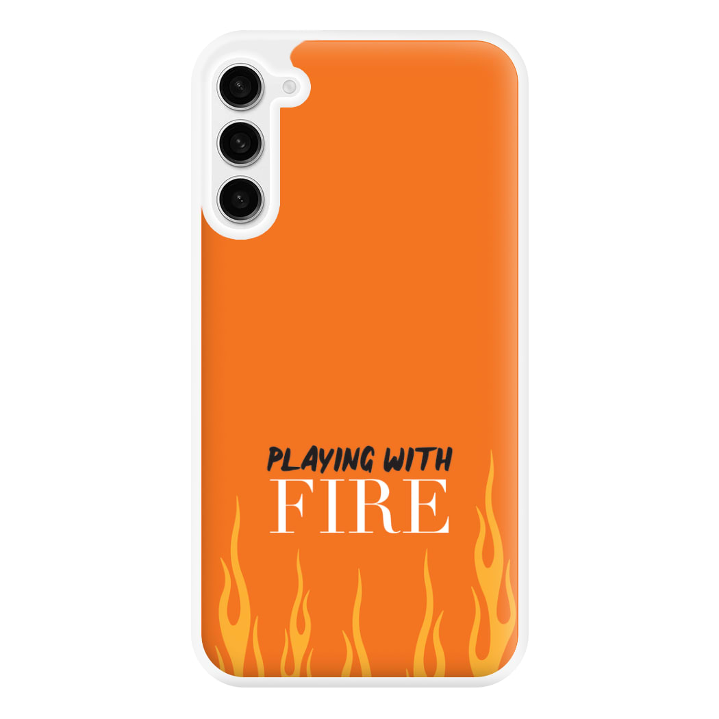 Playing With Fire - Phone Case for Galaxy S23FE