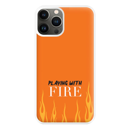 Playing With Fire - Phone Case for iPhone 13 Pro Max